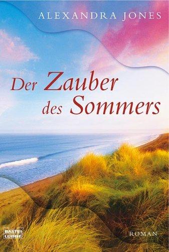 Der Zauber des Sommers.