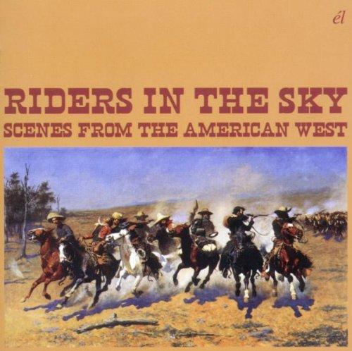 Riders in the Sky - Scenes from the American West