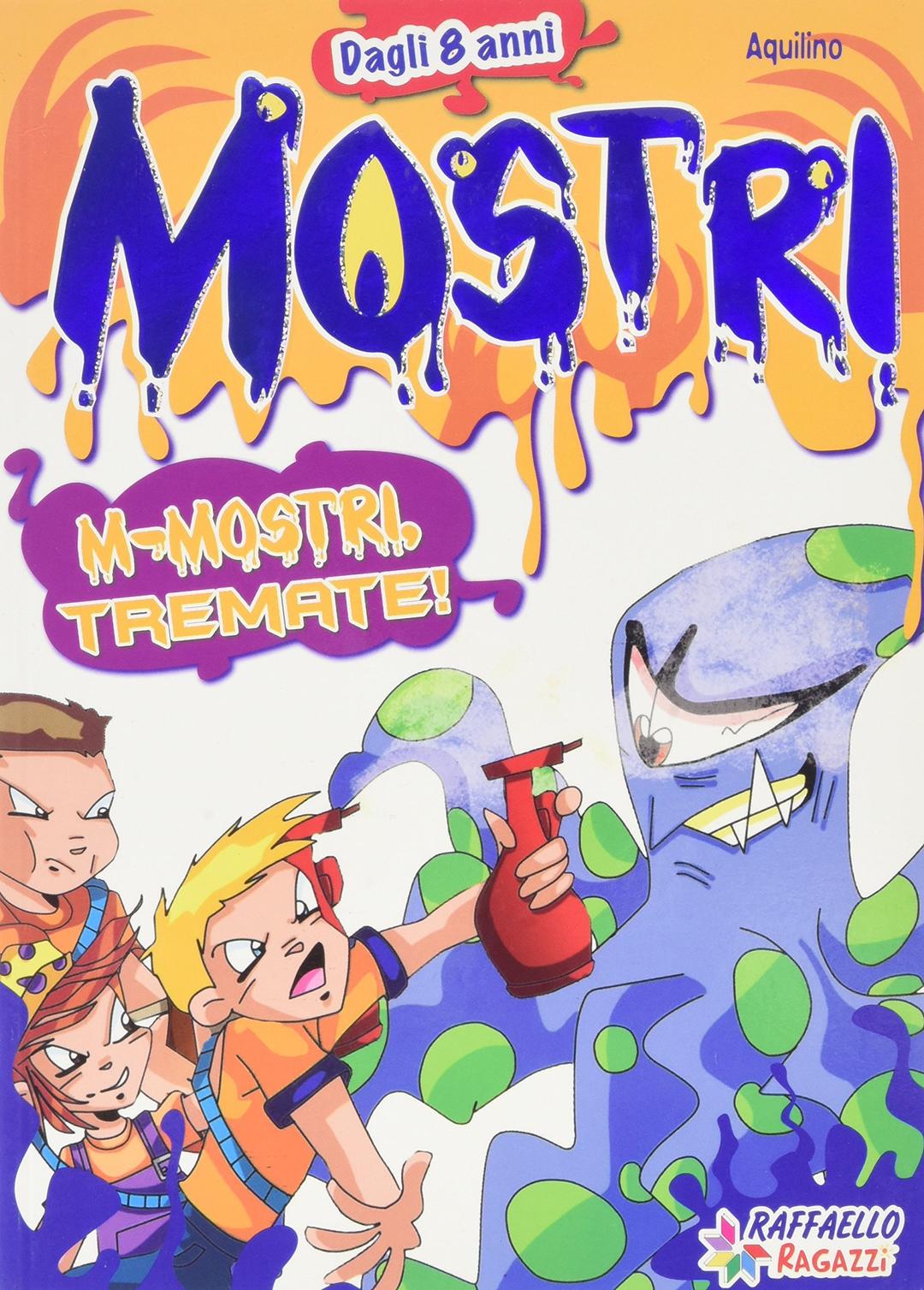 M-Mostri, tremate!