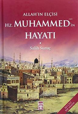 Allah'in Elcisi Hz. Muhammed'in Hayati: 2 Cilt, Tek Kitap