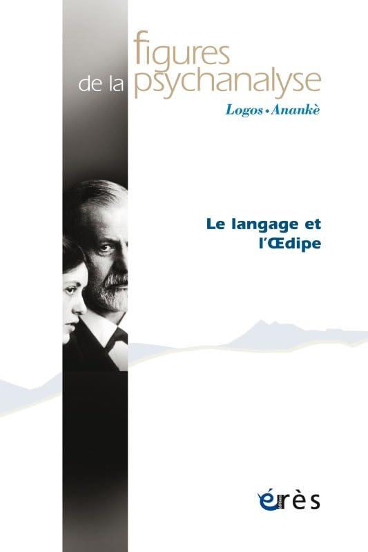 Figures de la psychanalyse, n° 29. Le langage et l'Oedipe