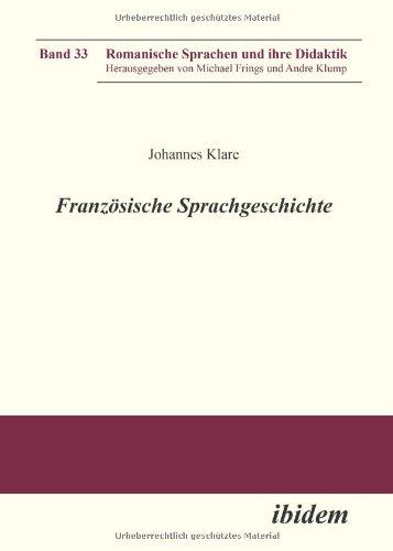 Französische Sprachgeschichte (Romanische Sprachen und ihre Didaktik)