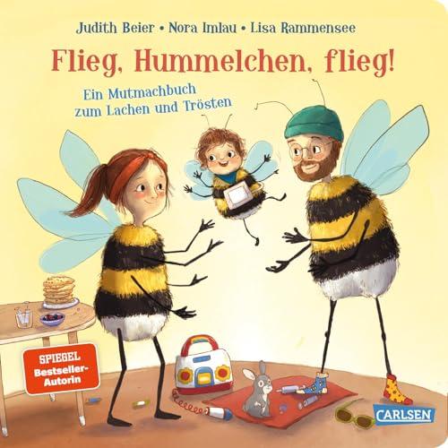 Flieg, Hummelchen, flieg!: Ein Mutmachbuch zum Lachen und Trösten | Ein stärkendes und wahrhaftiges Buch für alle gesunden und kranken Kinder und ihre Familien