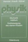 Physik : Mechanik Additum, Drehbewegung des starren Körpers