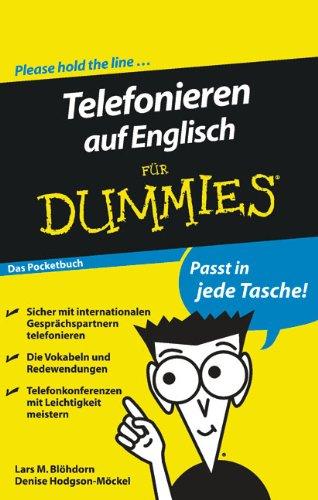 Telefonieren auf Englisch für Dummies Das Pocketbuch (Fur Dummies)