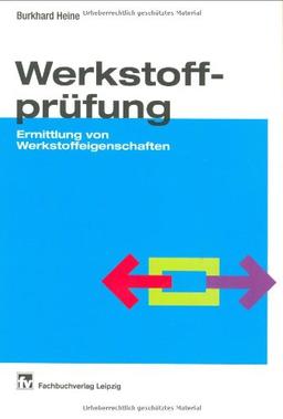 Werkstoffprüfung: Ermittlung von Werkstoffeigenschaften