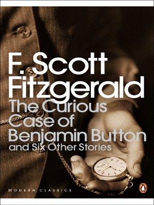 The Curious Case of Benjamin Button: And Six Other Stories (Penguin Modern Classics)