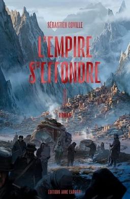 L'empire s'effondre. Vol. 2. Toucher la peau du ciel