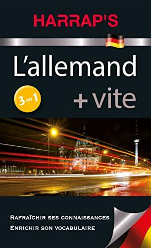 L'allemand + vite : 3 en 1 : rafraîchir ses connaissances, enrichir son vocabulaire