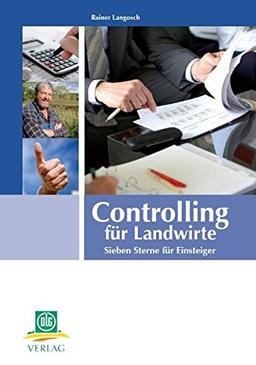 Controlling in der Landwirtschaft: Management-Instrumente für die Praxis