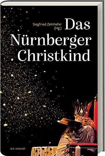 Das Nürnberger Christkind - Das Buch zum Nürnberger Christkind und dem Christkindlesmarkt: Sachbuch