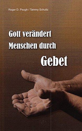 Gott verändert Menschen durch Gebet: The Need for Prayer in Counseling