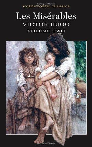 Les Miserables Volume Two (Wordsworth Classics) (Wordsworth Classics , Vol 2)