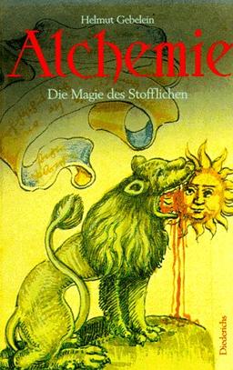 Alchemie. Sonderausgabe. Die Magie des Stofflichen