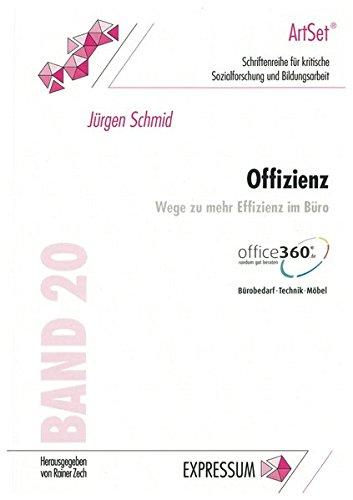 Offizienz: Wege zu mehr Effizienz im Büro (Schriftenreihe für kritische Sozialforschung und Bildungsarbeit)