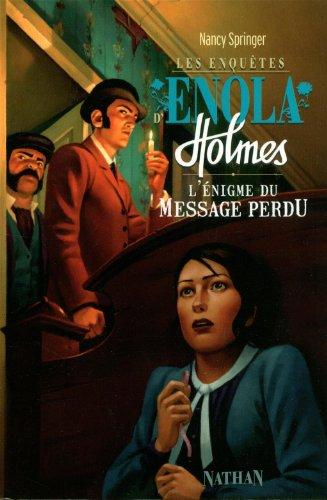 Les enquêtes d'Enola Holmes. Vol. 5. L'énigme du message perdu