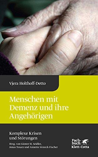 Menschen mit Demenz und ihre Angehörigen (Komplexe Krisen und Störungen)