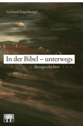 In der Bibel - unterwegs