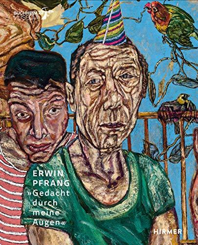 Erwin Pfrang: "Gedacht durch meine Augen"