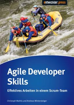 Agile Developers Skills: Effektives Arbeiten in einem Scrum-Team