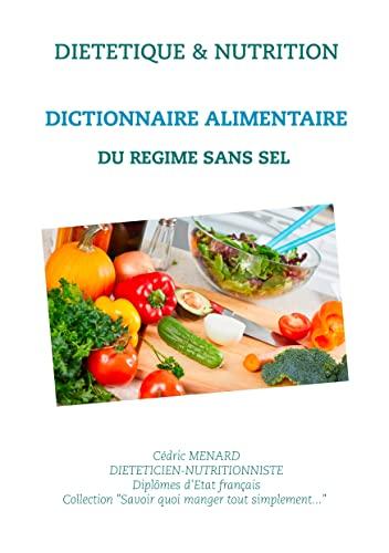 Dictionnaire alimentaire du régime sans sel