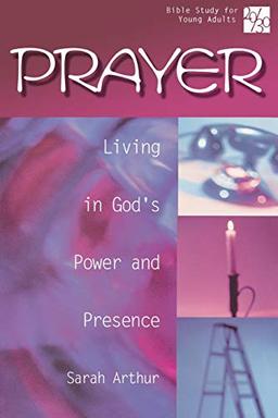 20/30 Bible Study for Young Adults Prayer: Living in God's Power and Presence