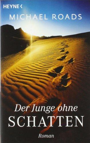 Der Junge ohne Schatten: Roman