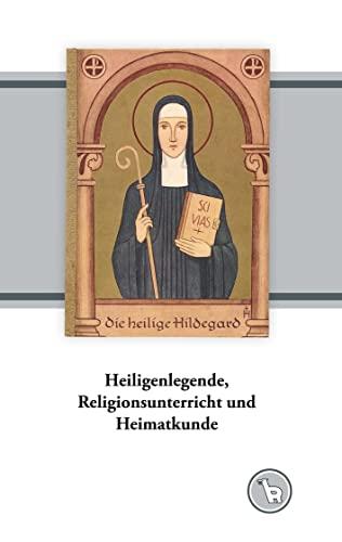 Heiligenlegende, Religionsunterricht und Heimatkunde: Die Heftreihe "Die Kirche in ihren Heiligen" (1953-58) und ihre Vorgeschichte (Das niedere Bild)