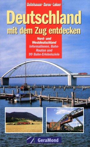 Deutschland mit dem Zug entdecken: Nord- und Westdeutschland