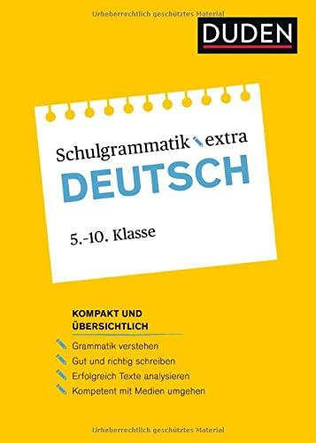 Duden Schulgrammatik extra – Deutsch: Grammatik und Rechtschreibung – Aufsatz und Textanalyse – Umgang mit Medien (5. bis 10. Klasse) (Duden - Schulwissen extra)