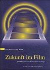 Zukunft im Film : sozialwissenschaftliche Studie zu Star Trek und anderer Science-fiction / hrsg. von Frank Hörnlein und Herbert Heinecke / Reihe Bildwissenschaft ; Bd. 6