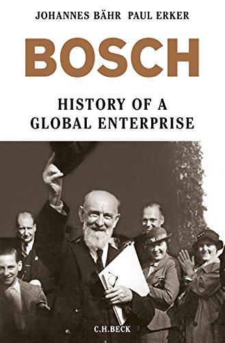 Bosch: History of a Global Enterprise