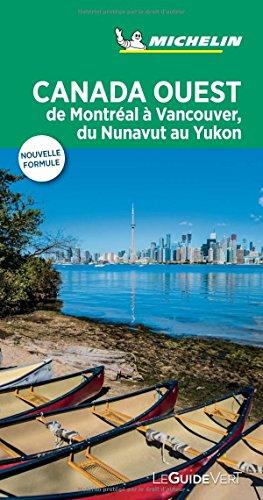 Canada Ouest : de Montréal à Vancouver, du Nunavut au Yukon