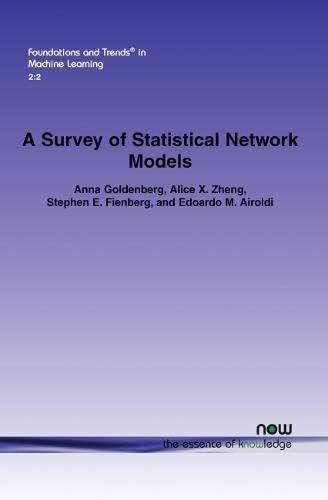 A Survey of Statistical Network Models (Foundations and Trends(r) in Machine Learning)