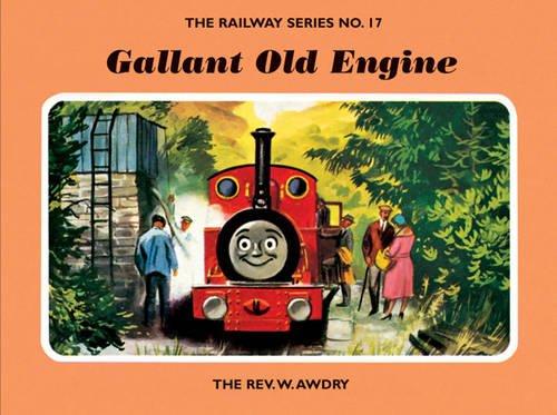 The Railway Series No. 17: Gallant Old Engine (Classic Thomas the Tank Engine, Band 17)