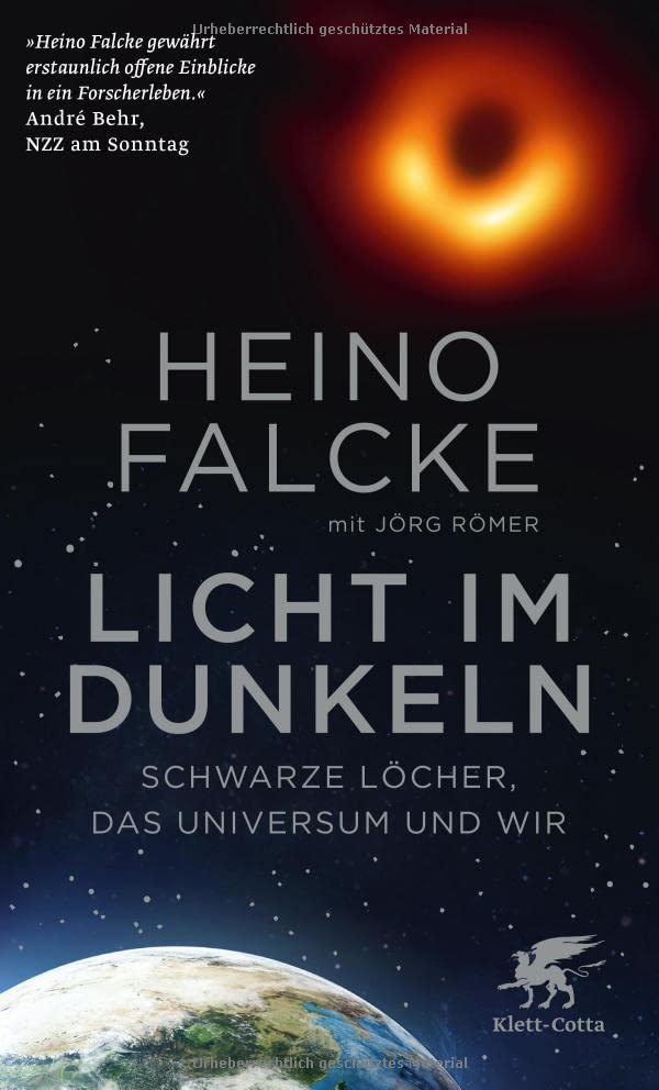 Licht im Dunkeln: Schwarze Löcher, das Universum und wir