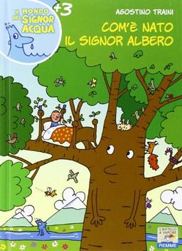 Com'è nato il signor Albero