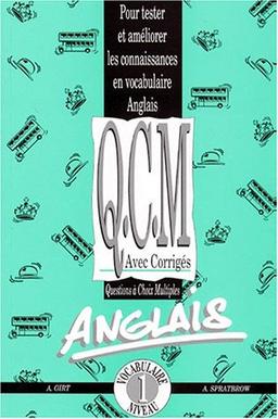 Q.C.M anglais. Vol. 1. Vocabulaire niveau 1