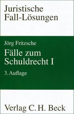 Fälle zum Schuldrecht I: Vertragliche Schuldverhältnisse