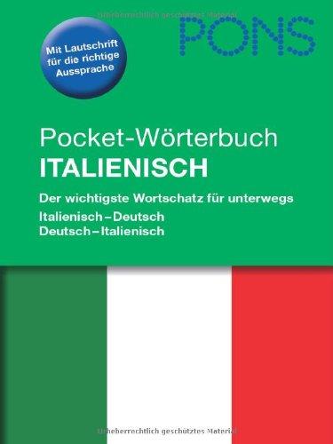 PONS Pocket-Wörterbuch Italienisch: Der wichtigste Wortschatz für Unterwegs. Italienisch-Deutsch/Deutsch-Italienisch