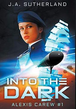 Into the Dark (Alexis Carew, Band 1)