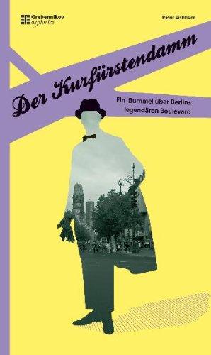 Der Kurfürstendamm: Ein Bummel über Berlins legendären Boulevard