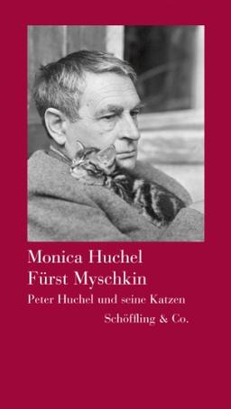 Fürst Myschkin: Peter Huchel und seine Katzen