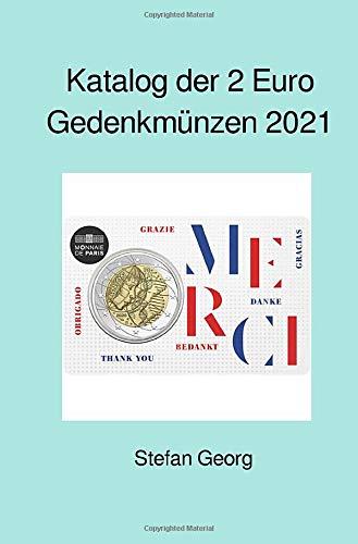 Katalog der 2 Euro Gedenkmünzen 2021: Ausgaben und Werte im Überblick - sortiert nach Jahren