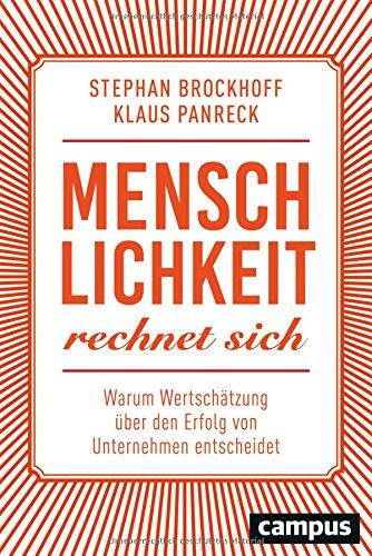 Menschlichkeit rechnet sich: Warum Wertschätzung über den Erfolg von Unternehmen entscheidet