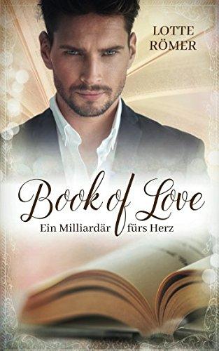 Book of Love - Ein Milliardär fürs Herz