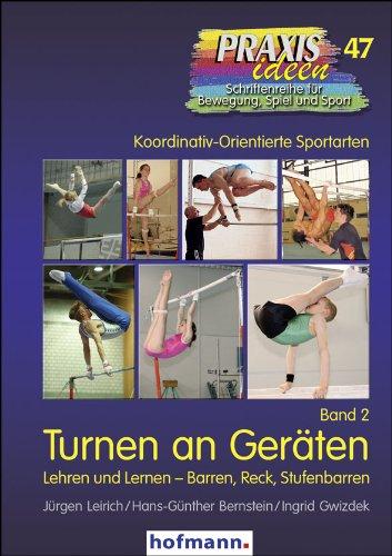 Turnen an Geräten: Band 2: Barren - Reck - Stufenbarren