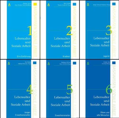 Basiswissen Soziale Arbeit. Lebensalter und Soziale Arbeit. 6 Bände: Bd.1:Eine Einführung. 2:Kindheit. 3:Jugend. 4:Junges Erwachsenenalter. 5:Erwachsenenalter. 6:Ältere und alte Menschen