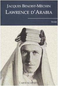 Lawrence d'Arabia o il sogno in frantumi