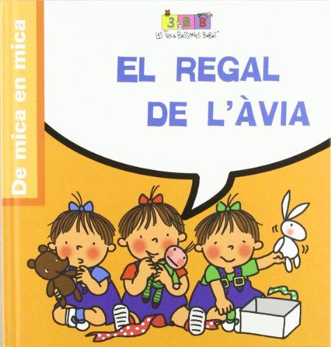 El regal de l'àvia: Les Tres Bessones Bebès (De mica en mica)